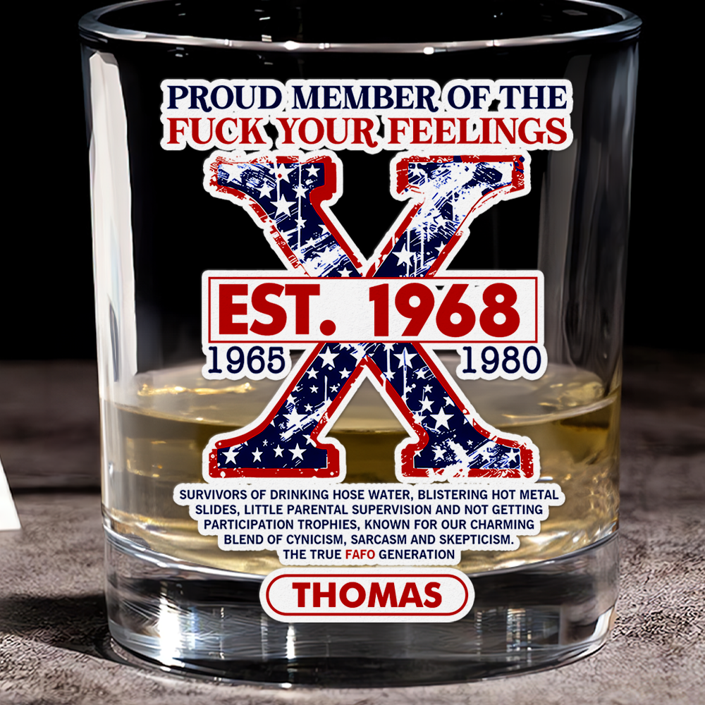 Personalized Gifts For Gen X Whiskey Glass Proud Member Of The F Your Feelings 01acpu021224 - Whiskey Glass - GoDuckee