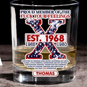 Personalized Gifts For Gen X Whiskey Glass Proud Member Of The F Your Feelings 01acpu021224 - Whiskey Glass - GoDuckee