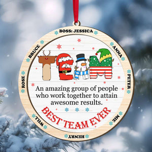 Custom Name Gifts For Coworker Wood Ornament Best Team Ever 04XQLU221124 - Ornament - GoDuckee