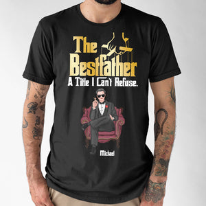 The Best Father A Title I Can't Refuse Personalized Shirt 01NAPO290523HA - Shirts - GoDuckee