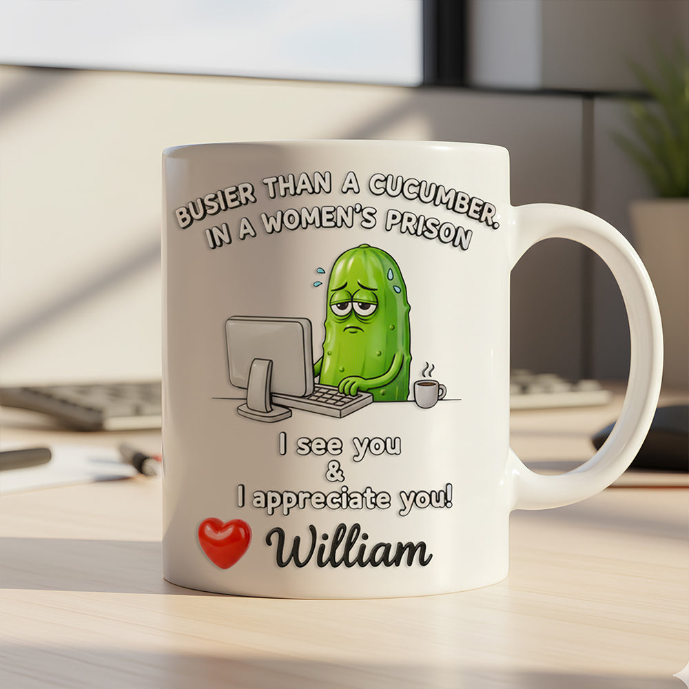 Funny Pickle Office Mug Personalized Gifts For Coworkers 04KIDT211125 - Coffee Mug - GoDuckee