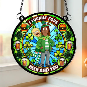 Personalized Gifts For Couple Acrylic Suncatcher - St. Patrick's Edition, I Luckin' Fove Beer 04TGLU170125HG - Ornament - GoDuckee