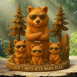 Personalized Gifts For Mom Plaque Don't Mess With Mama Bear - Shaped Plaques - GoDuckee