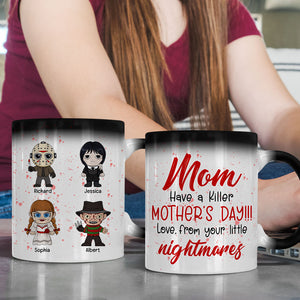 Personalized Gifts For Mom Magic Mug Have A Killer 04htqn260224ha - Coffee Mugs - GoDuckee