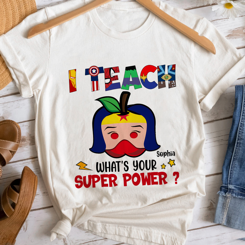 What's Your Super Power? Personalized Shirt- Gift For Teacher- 04httn060723hh - Shirts - GoDuckee