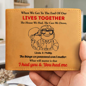 Personalized Gifts For Him PU Leather Wallet, I Had You & You Had Me 02TGDT271224 - Leather Wallet - GoDuckee