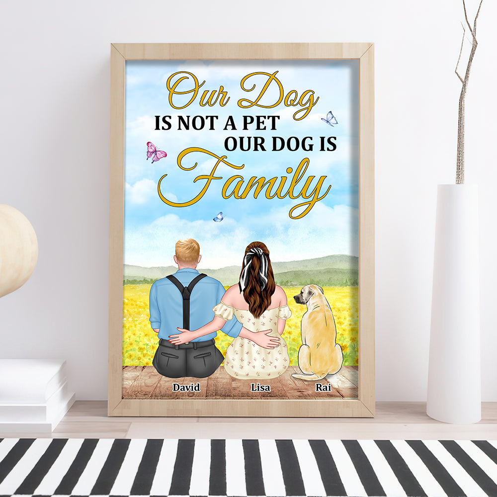 Our Dog Is Not A Pet Our Dog Is Family - Personalized Canvas Print - Gift For Dog Couple - Poster & Canvas - GoDuckee