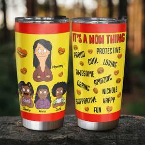 Personalized Gifts For Mom Tumbler 01totn210225hg It's A Mom Thing: Proud, Protective, Cool, Loving, Awesome, Amazing - Tumbler Cup - GoDuckee