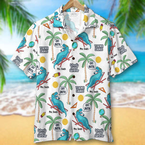 Teacher Saurus Off-Duty Funny Personalized Hawaiian Shirt Gift For Last Day Of School & Summer Vacation- GZ-HW-01QHTN150623 - Hawaiian Shirts - GoDuckee