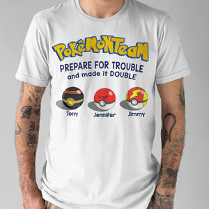 Prepare For Trouble And Make It Double Personalized Shirt, Gift For Team-3OHPO150623 - Shirts - GoDuckee