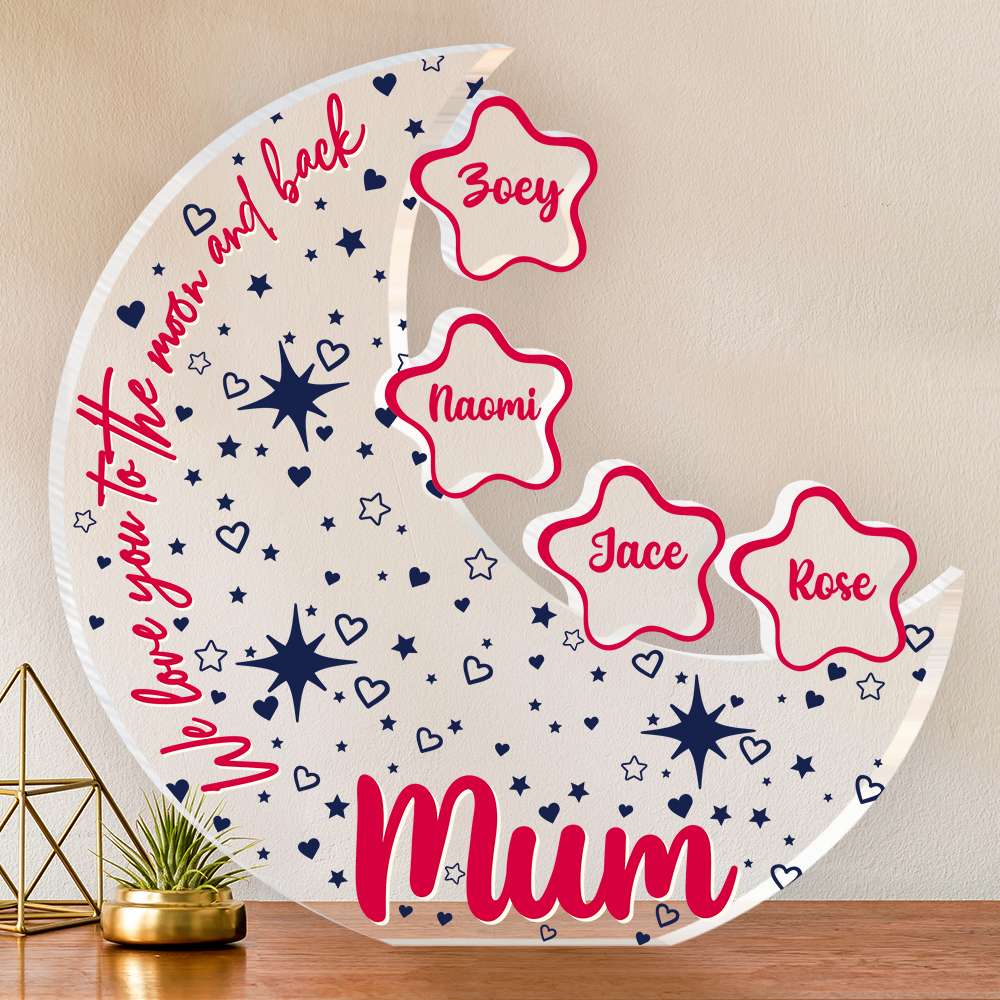 Personalized Gifts For Mom Plaque We Love You To The Moon And Back - Shaped Plaques - GoDuckee