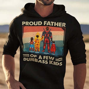 Personalized Gifts For Dad Shirt Proud Father Of A Few Dumbass Kids 02ACDT300324PA - 2D Shirts - GoDuckee