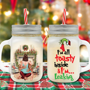 I'm All Toasty Inside & I'm Leaking, Personalized 02HTPU061023HH Frosted Mason Jar, Xmas Gift For Couple - Drinkware - GoDuckee