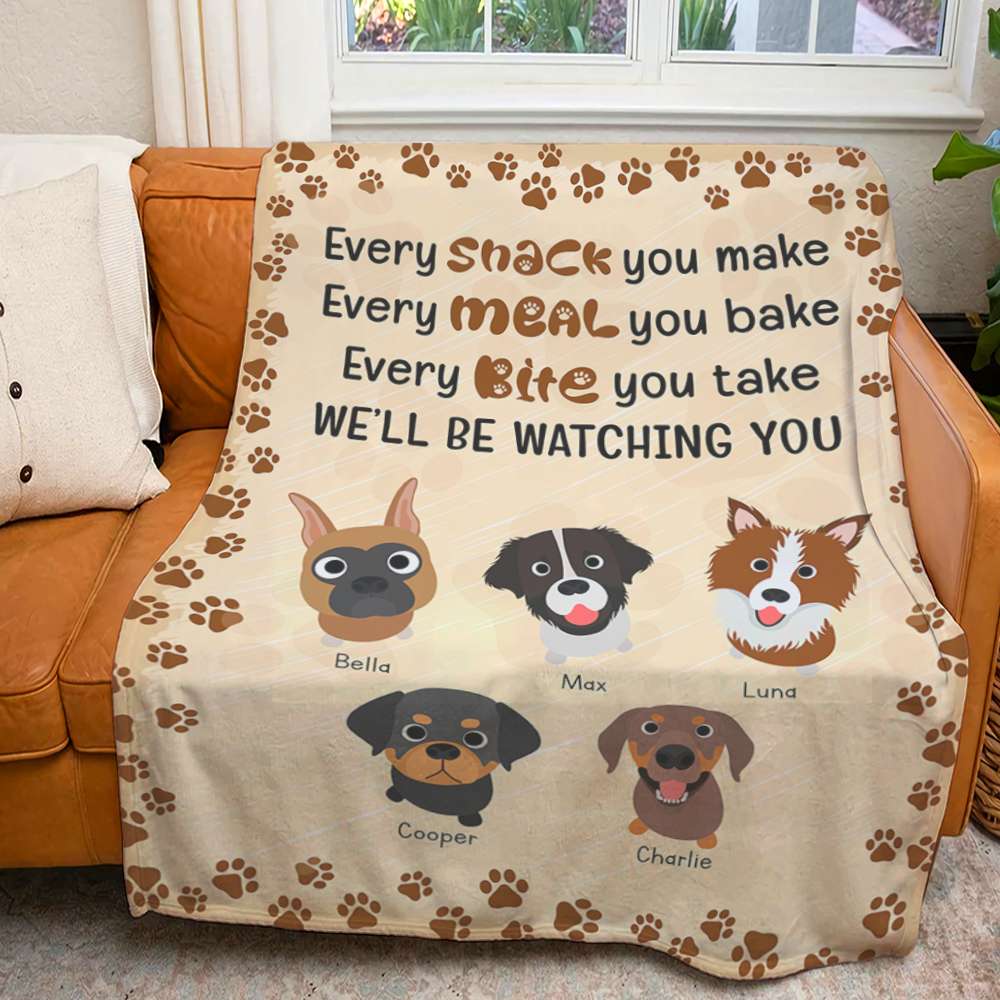 Every Snack You Make, We'll Be Watching You, Personalized Blanket, Gift For Dog Lovers - Blanket - GoDuckee