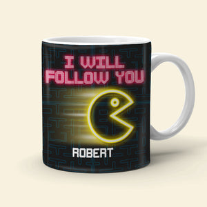 Follow You Wherever You May Go, Personalized Coffee Mug, Couple Playing Game, Gift For Her, 04htqn270623 - Coffee Mug - GoDuckee