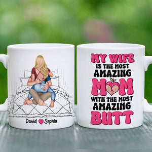 Personalized Gifts For Her Coffee Mug My Wife Is The Most Amazing Mom Funny Gifts For Mother's Day - Coffee Mugs - GoDuckee