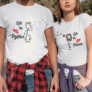Let Be Together Forever Personalized Couple Shirt, Gift For Couple - Shirts - GoDuckee