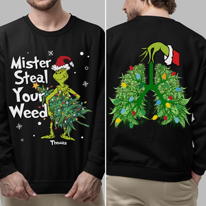 Personalized Gift for Weed Lover, Mister Stole Your Weed Christmas Sweatshirt 03TOPU280924 - Shirts - GoDuckee