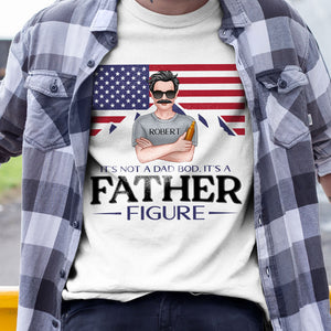 It's Not A Dad Bod It's A Father Figure Personalized Shirt 04DNPO050523TM - Shirts - GoDuckee
