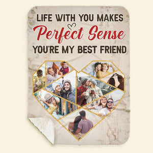 Life With You Makes Perfect Sense, Couple Gift, Personalized Blanket, Funny Couple Custom Photo Blanket - Blanket - GoDuckee