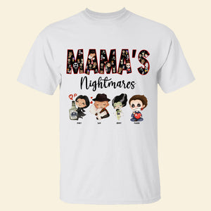 Personalized Gifts For Mom Shirt Mama's Nightmares 02OHMH010224 - 2D Shirts - GoDuckee