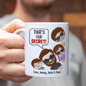 Dad That's Our Secret! Personalized Coffee Mug - Coffee Mug - GoDuckee