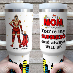 Personalized Gifts For Mom Tumbler You're My Superhero And Always Will Be 031natn190324pa - Tumbler Cups - GoDuckee