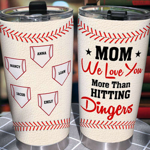 Personalized Gifts For Mom Tumbler More Than Hitting Dingers - Tumbler Cups - GoDuckee