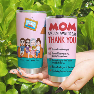 Personalized Gifts For Mom Tumbler Mom We Just Want To Say Thank You 01HUHN300324HH - Tumbler Cups - GoDuckee