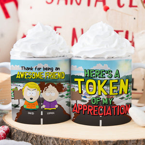 Personalized Gifts For Friend Coffee Mug 04totn191124hg Here's A Token Of My Appreciation - Coffee Mug - GoDuckee