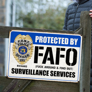 Custom Badge Gifts For Police Metal Sign, FAFO Surveillance Service 02qhqn070824 - Metal Signs - GoDuckee