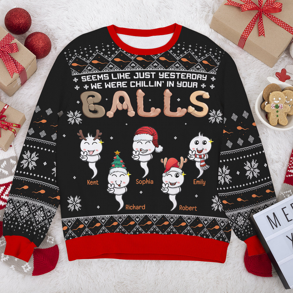 Seems Like Yesterday We Were Chillin In Your Balls-3D Knitted Ugly Sweater-04ohqn070923 - AOP Products - GoDuckee