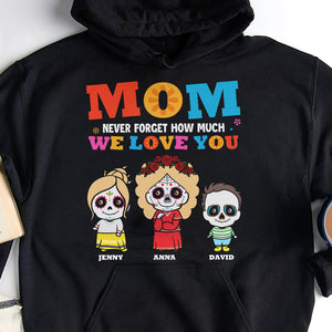Personalized Gifts For Mom Shirt Never Forget How Much We Love You 03KATN200124HH Mother's Day Gifts - 2D Shirts - GoDuckee