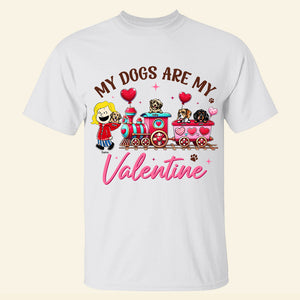 Personalized Gifts For Dog Lovers Shirt 05tgqn060125hh My Dogs Are My Valentine - Shirts - GoDuckee