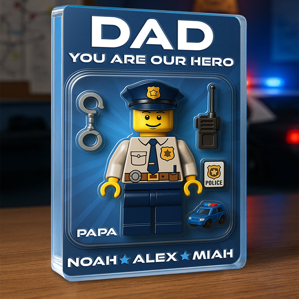 Hero Police Dad Acrylic Plaque Personalized Gifts For Dad 02NADT080525 - Shaped Plaques - GoDuckee