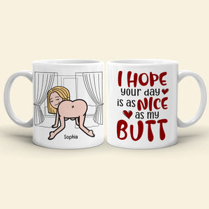 I Hope Your Day Is As Nice As My Butt-Personalized Coffee Mug-Gift For Couple- Funny Couple Mug - Coffee Mug - GoDuckee