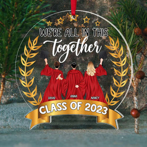 We're All In This Together, Personalized Ornament, Gifts For Graduation - Ornament - GoDuckee