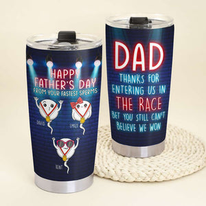 Dad Thanks For Entering Us In The Race Personalized Tumbler - Tumbler Cup - GoDuckee