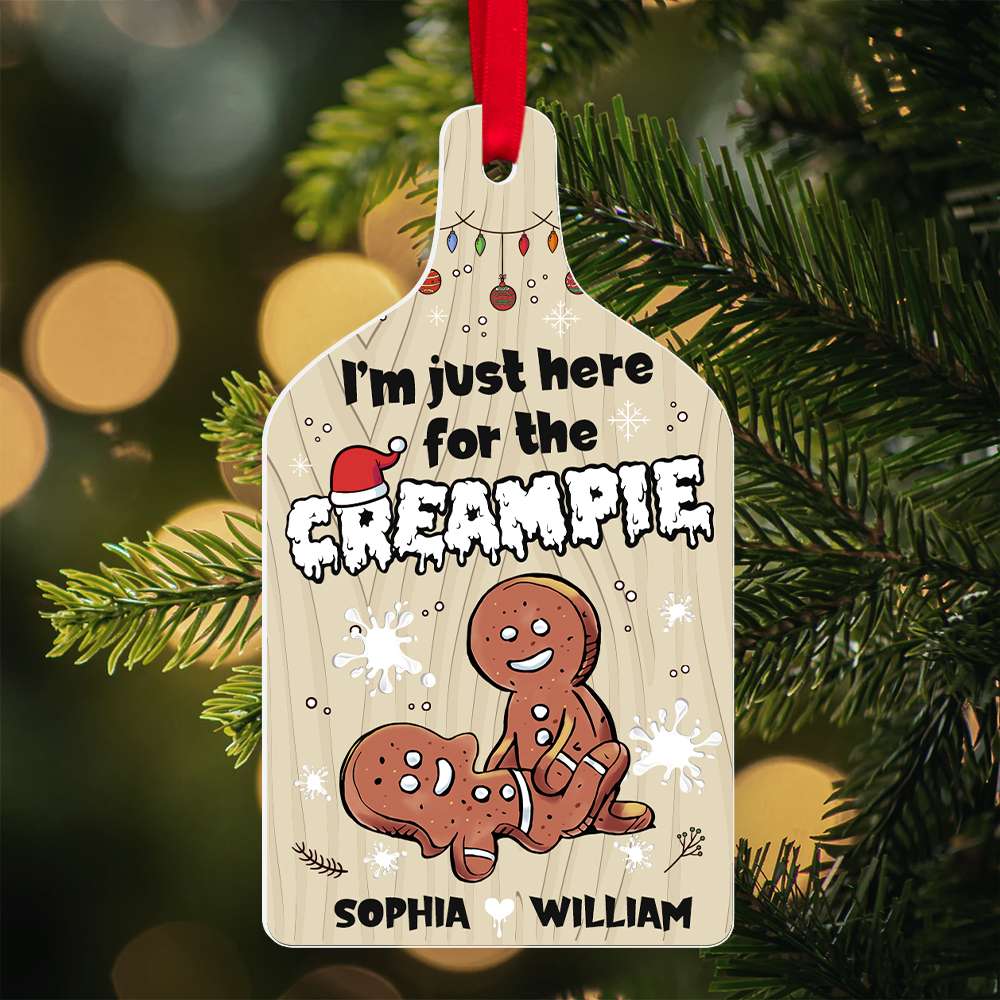 I'm Just Here For The Creampie, Personalized Ornament, Christmas Gifts - Ornament - GoDuckee