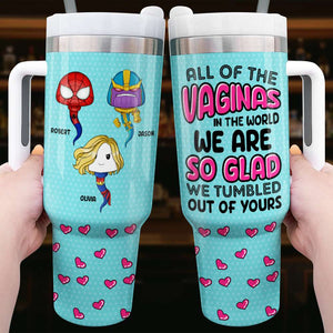 Personalized Gifts For Mom Tumbler All Of The Vaginas In The World 04NADT310124HA - Tumbler Cups - GoDuckee