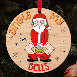 Personalized Gifts For Men Christmas Ornament Jingle My Bells 02ACDT191124 - Ornament - GoDuckee