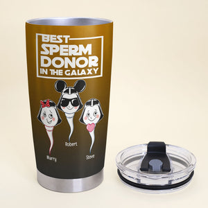 Best Sperm Donor In The Galaxy Personalized Tumbler Cup, Gift For Father's Day-8OHPO130423 - Tumbler Cup - GoDuckee