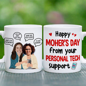 Custom Photo Gifts For Mom Coffee Mug Happy Mother's Day From Your Personal Tech Support Funny Gifts - Coffee Mugs - GoDuckee