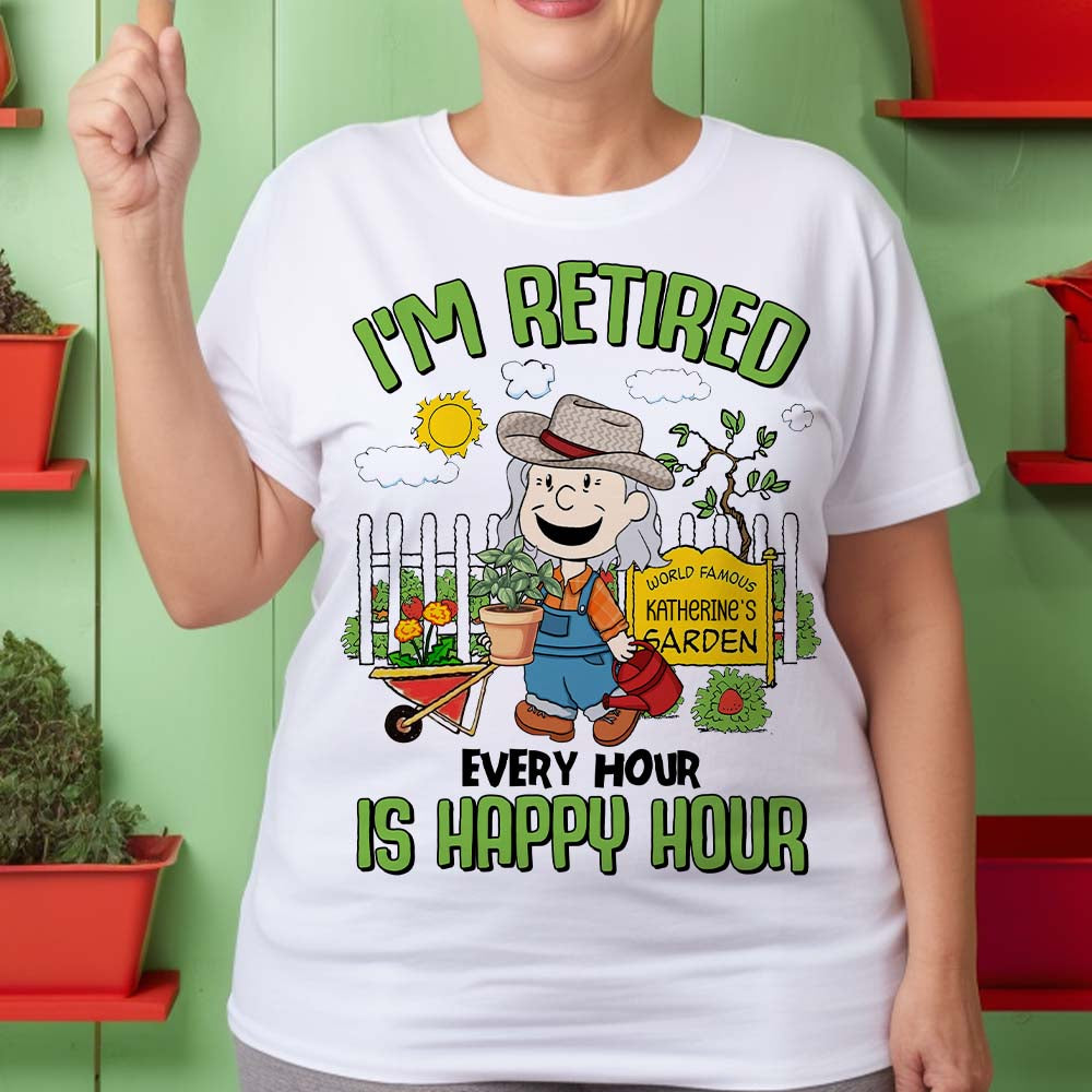 Personalized Gifts For Gardening Lovers Shirt 04qhtn160125hg I'm Retired Every Hour Is Happy Hour - Shirts - GoDuckee