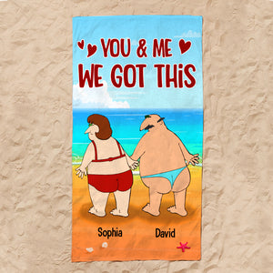 You & Me We Got This - Personalized Beach Towel - Funny Gift For Couple - Beach Towel - GoDuckee