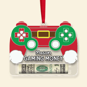 Personalized Gifts For Gamers Money Holder Ornament 03ohmh041024 - Ornament - GoDuckee