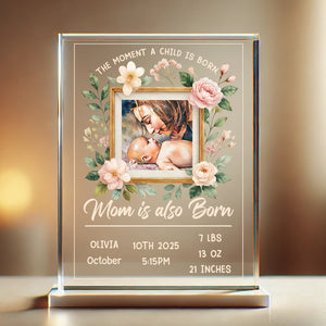 Custom Photo Gifts For Mom Acrylic Shape Plaque Mom Is Also Born 01DTDT070325 - Shaped Plaques - GoDuckee