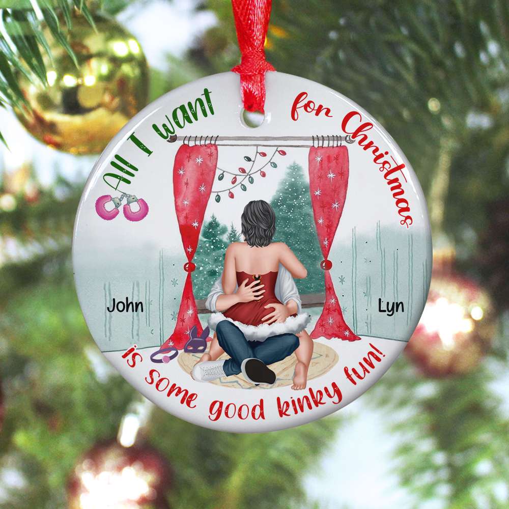 All I Want For Christmas Is Some Good Kinky Fun - Personalized Ornament - Funny Couple- Christmas Gifts - Ornament - GoDuckee