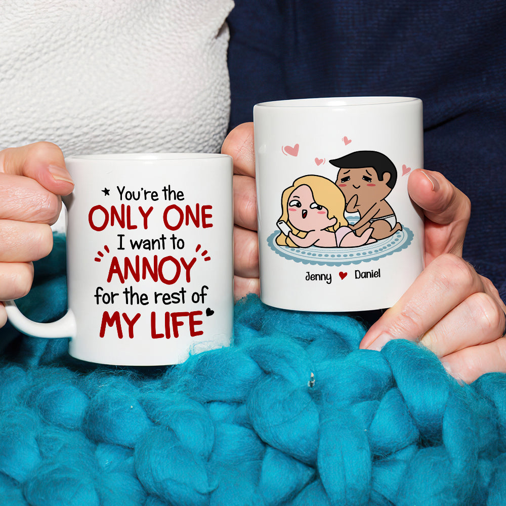 Romantic Couple, I Want To Annoy For The Rest Of My Life, Personalized Coffee Mug, Gifts For Couple - Coffee Mug - GoDuckee