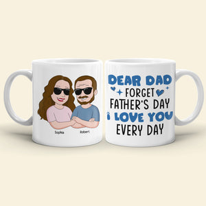 Happy Father's Day I Love You 10ACQN020523 Funny Personalized White Mug Gift for Dad - Coffee Mug - GoDuckee